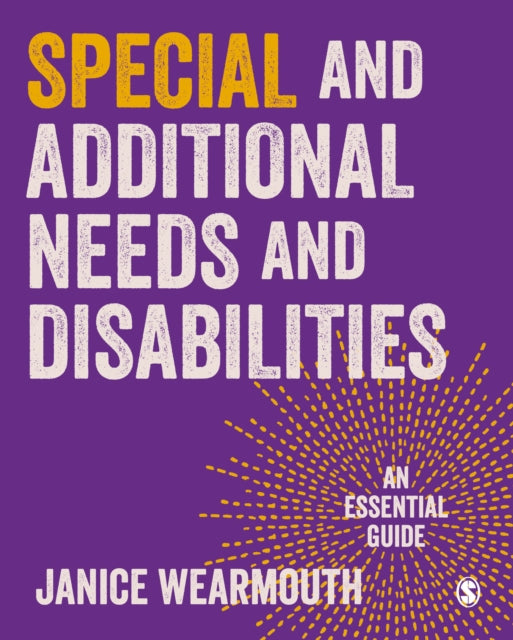 Special Educational and Additional Learning Needs: An Essential Guide