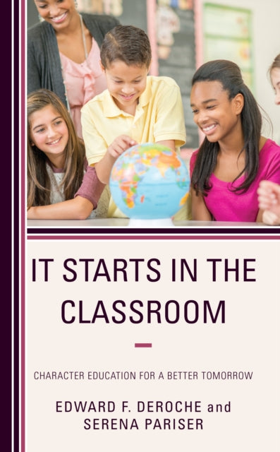 It Starts in the Classroom: Character Education for a Better Tomorrow