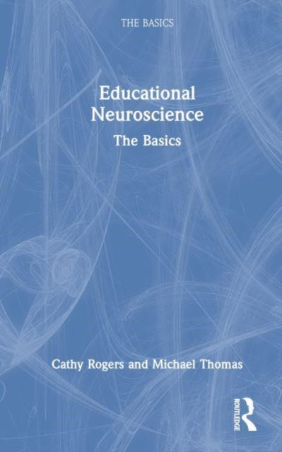 Educational Neuroscience: The Basics