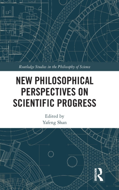 New Philosophical Perspectives on Scientific Progress