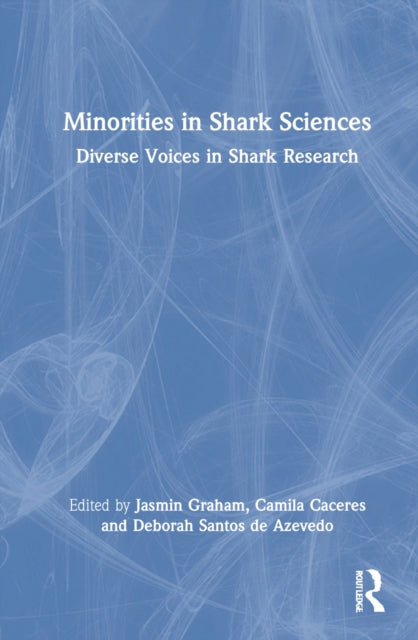 Minorities in Shark Sciences: Diverse Voices in Shark Research