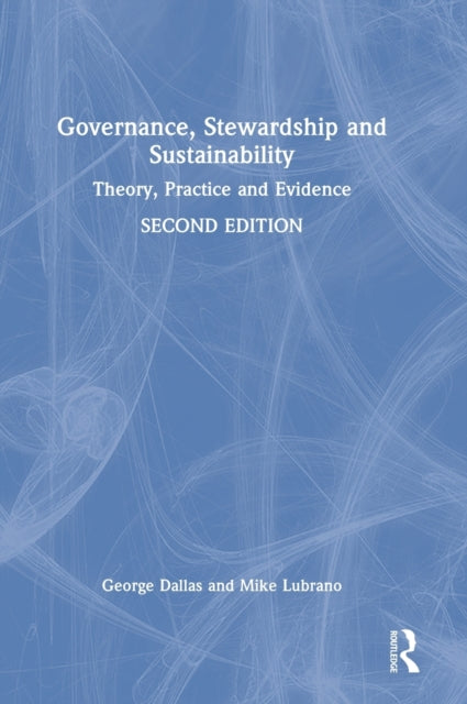 Governance, Stewardship and Sustainability: Theory, Practice and Evidence