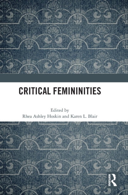 Critical Femininities