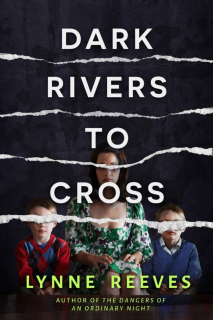 Dark Rivers To Cross: A Novel