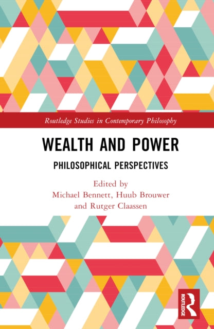 Wealth and Power: Philosophical Perspectives