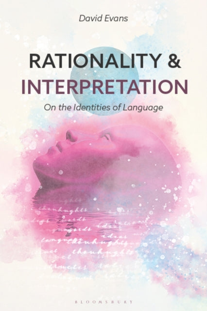 Rationality and Interpretation: On the Identities of Language