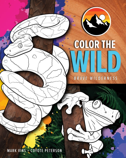 Color the Wild: Brave Wilderness Coloring Pages (Ages 6-10) (Animal Coloring Book)