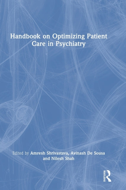 Handbook on Optimizing Patient Care in Psychiatry