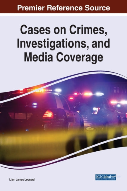 Cases on Crimes, Investigations, and Media Coverage