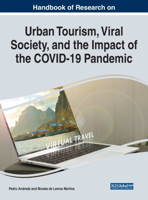 Urban Tourism, Viral Society, and the Impact of the COVID-19 Pandemic