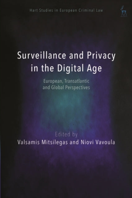 Surveillance and Privacy in the Digital Age: European, Transatlantic and Global Perspectives