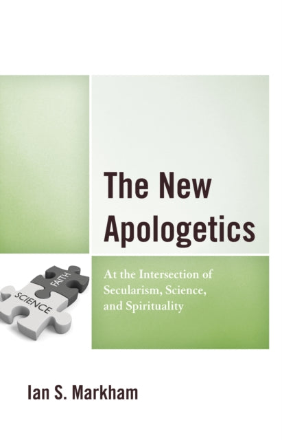 The New Apologetics: At the Intersection of Secularism, Science, and Spirituality
