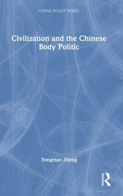 Civilization and the Chinese Body Politic
