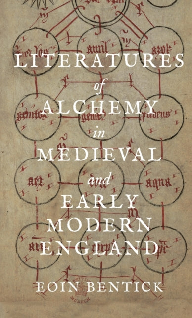 Literatures of Alchemy in Medieval and Early Modern England