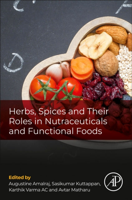 Herbs, Spices and Their Roles in Nutraceuticals and Functional Foods