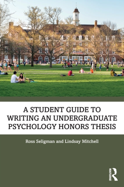 A Student Guide to Writing an Undergraduate Psychology Honors Thesis