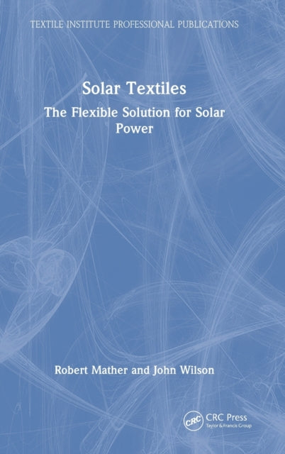 Solar Textiles: The Flexible Solution for Solar Power