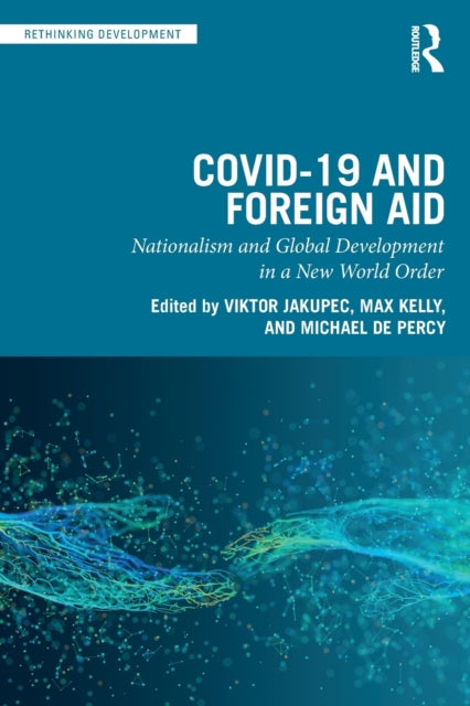 COVID-19 and Foreign Aid: Nationalism and Global Development in a New World Order