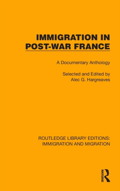 Immigration in Post-War France: A Documentary Anthology