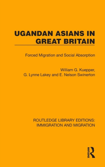 Ugandan Asians in Great Britain: Forced Migration and Social Absorption