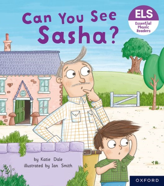 Essential Letters and Sounds: Essential Phonic Readers: Oxford Reading Level 3: Can You See Sasha?