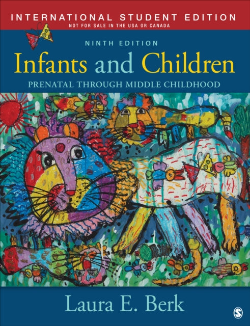 Infants and Children - International Student Edition: Prenatal Through Middle Childhood