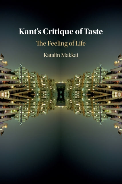 Kant's Critique of Taste: The Feeling of Life
