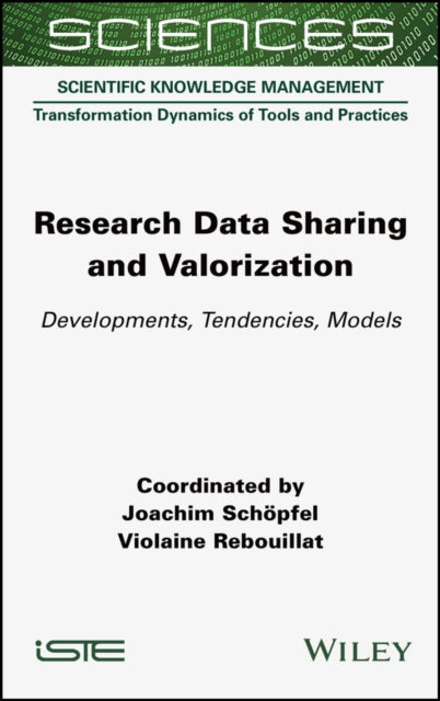 Research Data Sharing and Valorization - Developments, Tendencies, Models