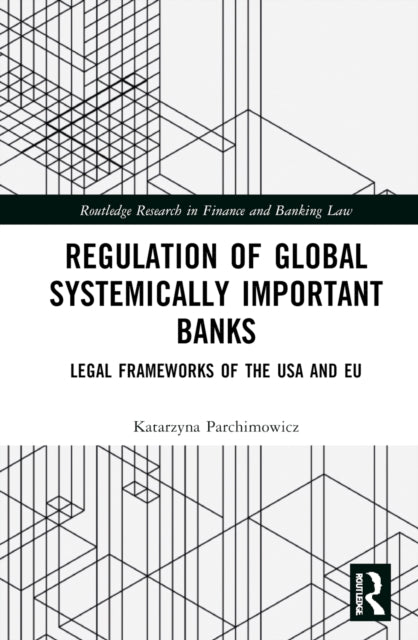 The Regulation of Megabanks: Legal frameworks of the USA and EU