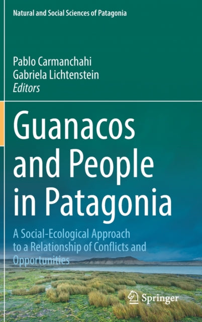 Guanacos and People in Patagonia: A Social-Ecological Approach to a Relationship of Conflicts and Opportunities