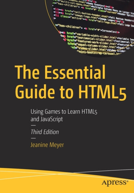 The Essential Guide to HTML5: Using Games to Learn HTML5 and JavaScript