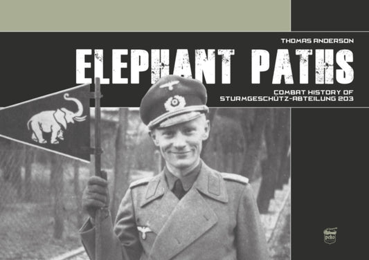 Elephant Paths: Combat History of Sturmgeschutz-Abteilung 203