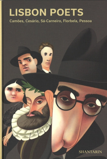 Lisbon Poets: Cameoes, Cesario, Sa-Carneiro, Florbela, Pessoa
