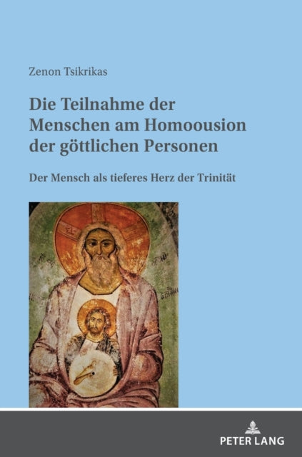Die Teilnahme der Menschen am Homoousion der goettlichen Personen; Der Mensch als tieferes Herz der Trinitat