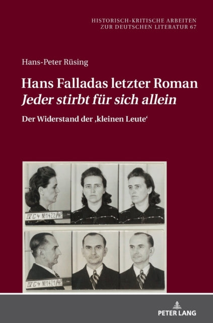 Hans Falladas letzter Roman Jeder stirbt fur sich allein; Der Widerstand der