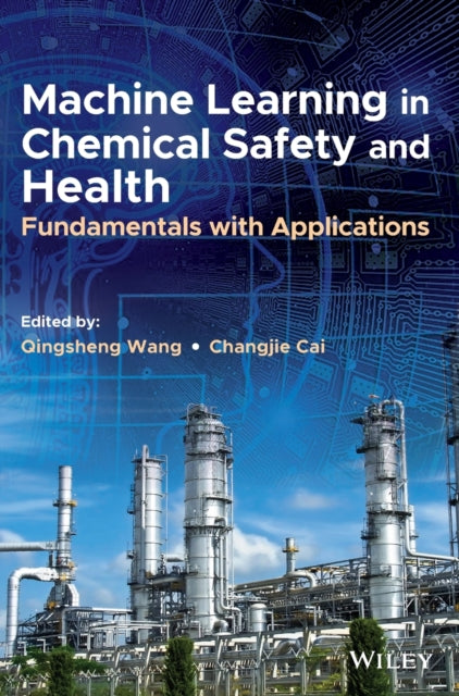 Machine Learning in Chemical Safety and Health - Fundamentals with Applications