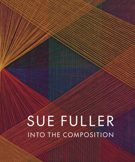 Sue Fuller: Into the Composition