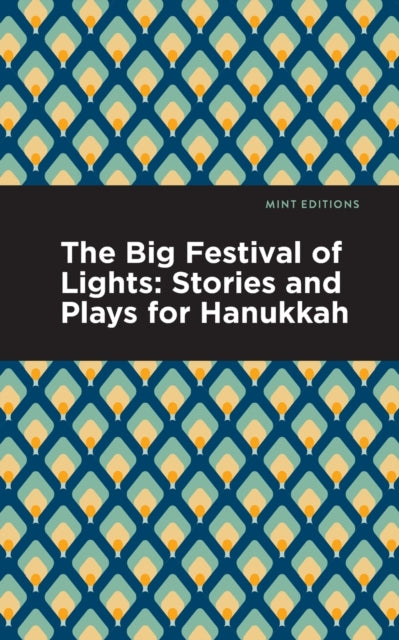 The Big Festival of Lights: Stories and Plays for Hanukkah