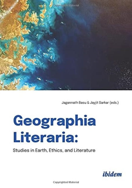 Geographia Literaria - Studies in Earth, Ethics, and Literature