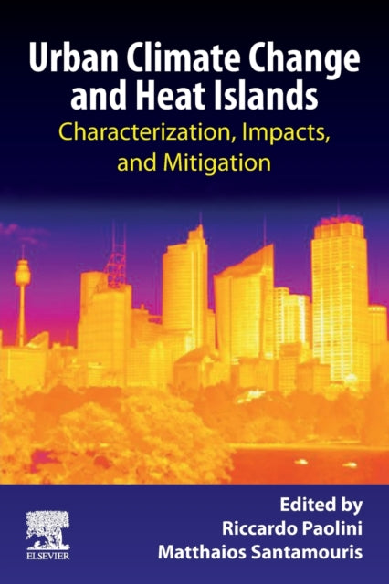 Urban Climate Change and Heat Islands: Characterization, Impacts, and Mitigation