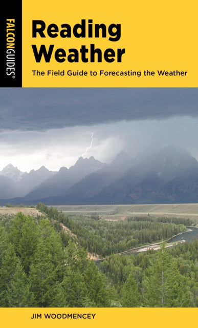 Reading Weather: The Field Guide to Forecasting the Weather