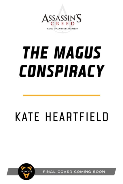 Assassin's Creed: The Magus Conspiracy: An Assassin's Creed Novel