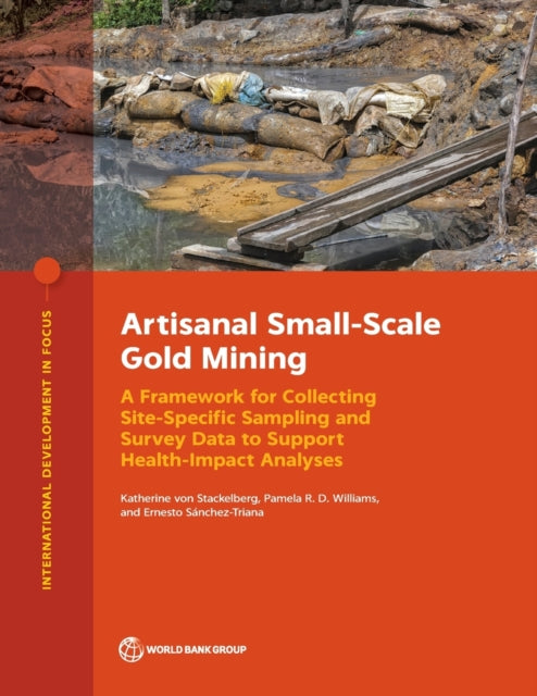 Artisanal Small-Scale Gold Mining: A Framework for Collecting Site-Specific Sampling and Survey Data to Support Health-Impact Analyses