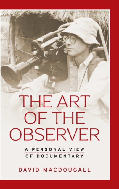 The Art of the Observer: A Personal View of Documentary