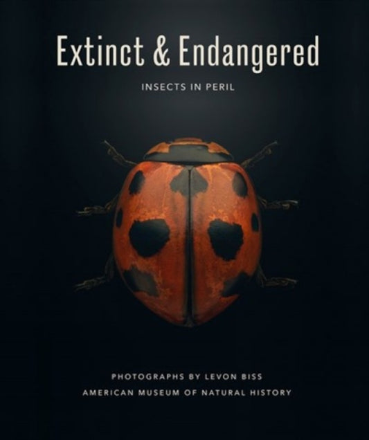 Extinct & Endangered: Insects in Peril