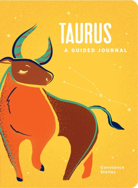 Taurus: A Guided Journal: A Celestial Guide to Recording Your Cosmic Taurus Journey