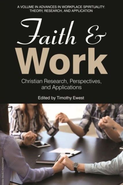 Faith and Work: ChristianResearch, Perspectives, andApplications