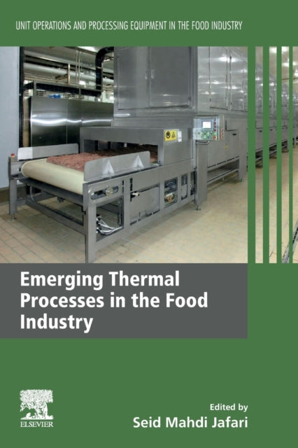 Emerging Thermal Processes in the Food Industry: Unit Operations and Processing Equipment in the Food Industry