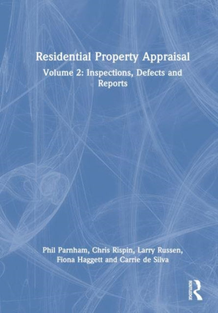 Residential Property Appraisal: Volume 2: Inspections, Defects and Reports