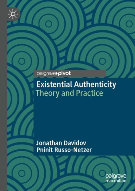 Existential Authenticity: Theory and Practice